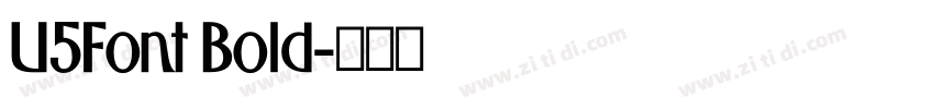 U5Font Bold字体转换 U5Font Bold字体转换